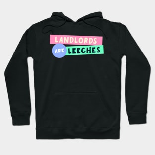 Landlords Are Leeches Hoodie